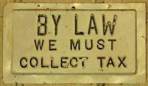 By Law We Must Collect Tax